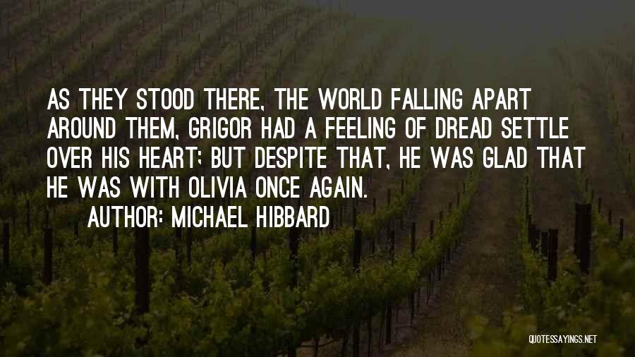 Grigor Quotes By Michael Hibbard