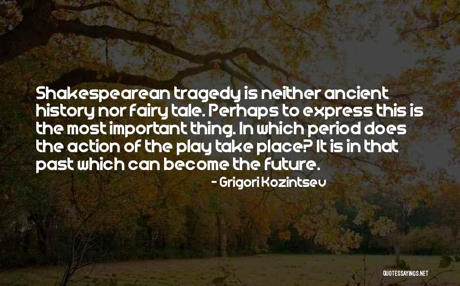 Grigori Kozintsev Quotes 481336