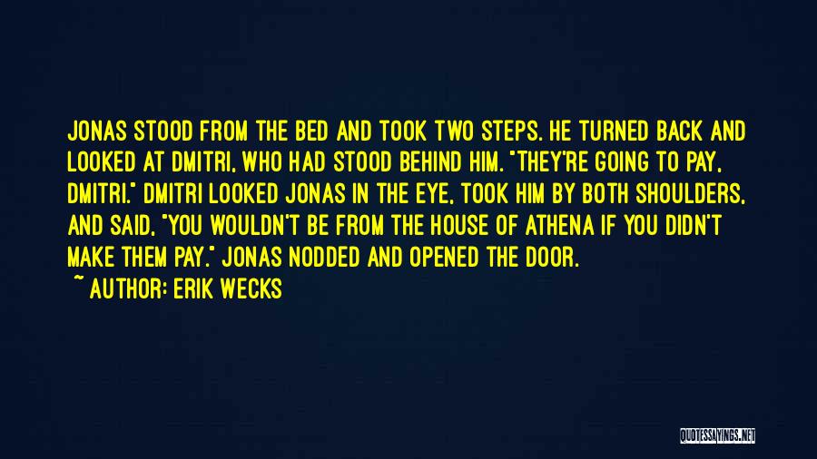 Grigori Weaver Quotes By Erik Wecks