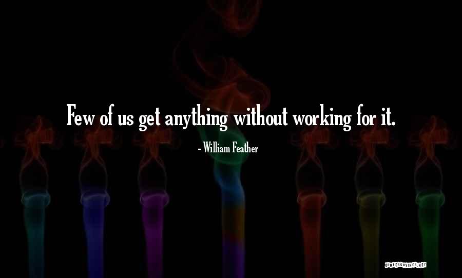 Grigoris Mikrogevmata Quotes By William Feather