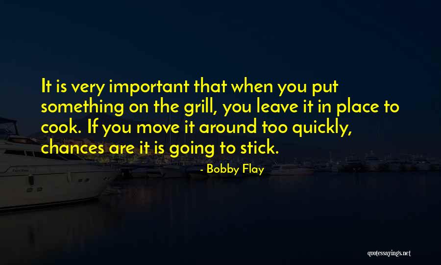 Grill Quotes By Bobby Flay Grill Quotes By Bobby Flay