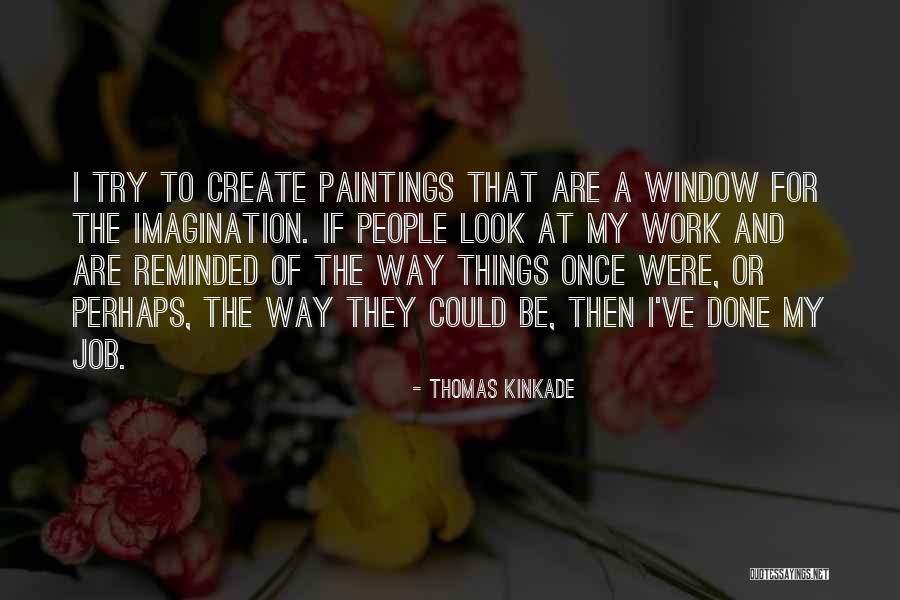 Grillades Pronunciation Quotes By Thomas Kinkade Grillades Pronunciation Quotes By Thomas Kinkade