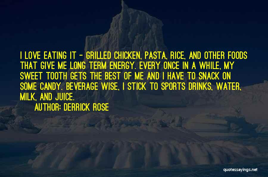 Grilled Chicken Quotes By Derrick Rose