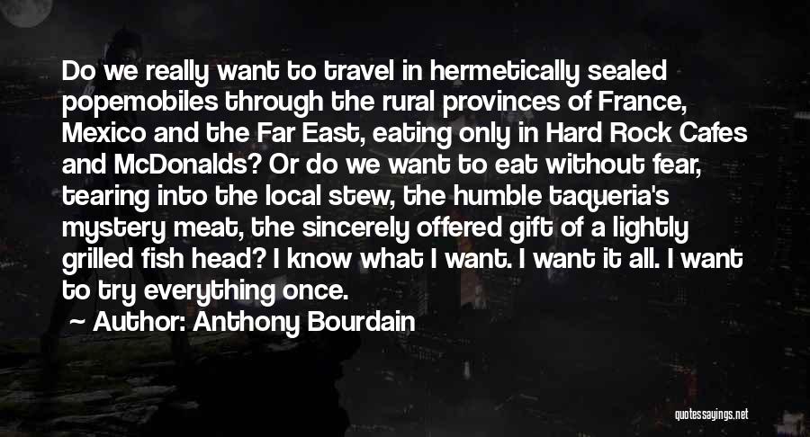 Grilled Meat Quotes By Anthony Bourdain