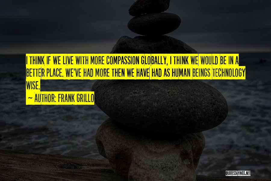 Grillo Quotes By Frank Grillo