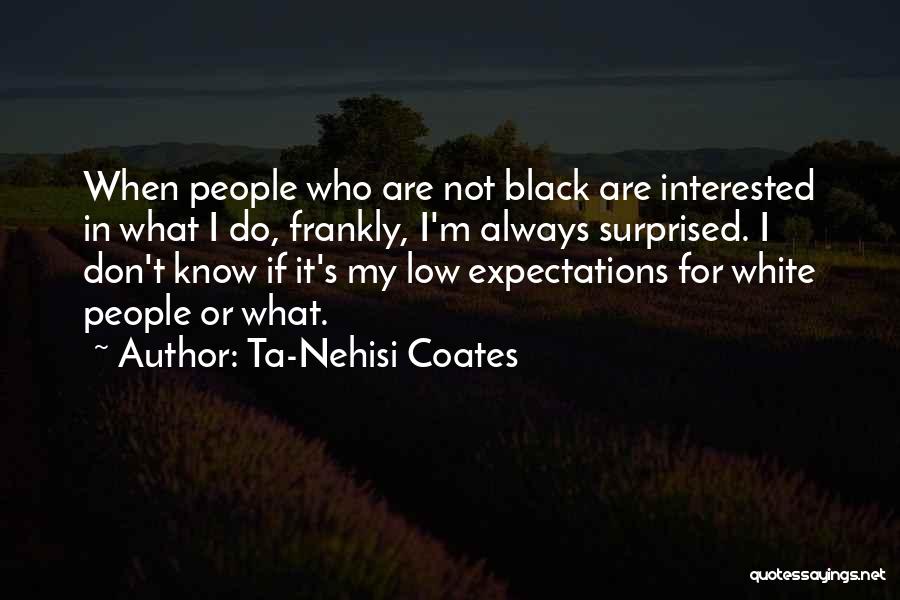 Grim Grotto Quotes By Ta-Nehisi Coates