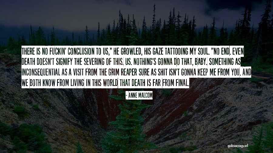 Grim Reaper Quotes By Anne Malcom