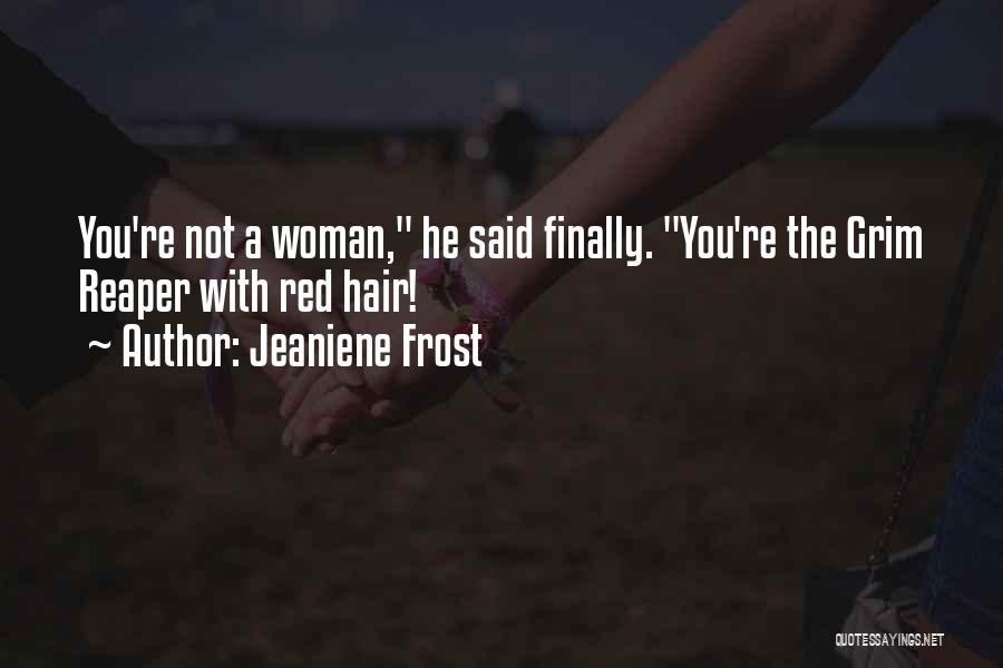 Grim Reaper Quotes By Jeaniene Frost