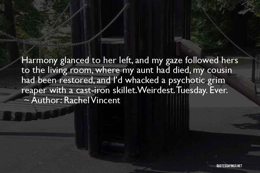 Grim Reaper Quotes By Rachel Vincent