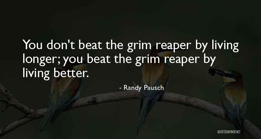 Grim Reaper Quotes By Randy Pausch