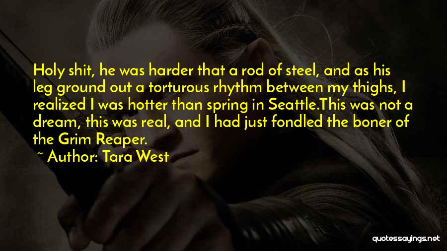 Grim Reaper Quotes By Tara West