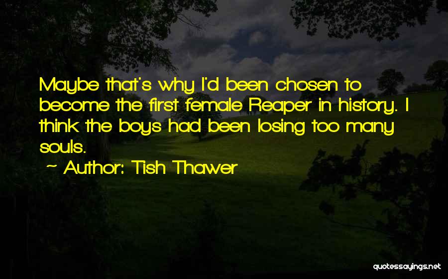 Grim Reaper Quotes By Tish Thawer