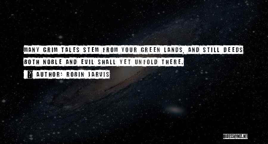 Grim Tales Quotes By Robin Jarvis