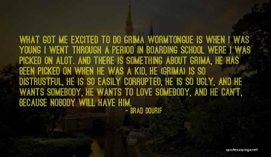 Grima Quotes By Brad Dourif Grima Quotes By Brad Dourif