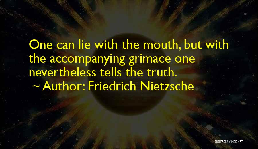 Grimace Quotes By Friedrich Nietzsche