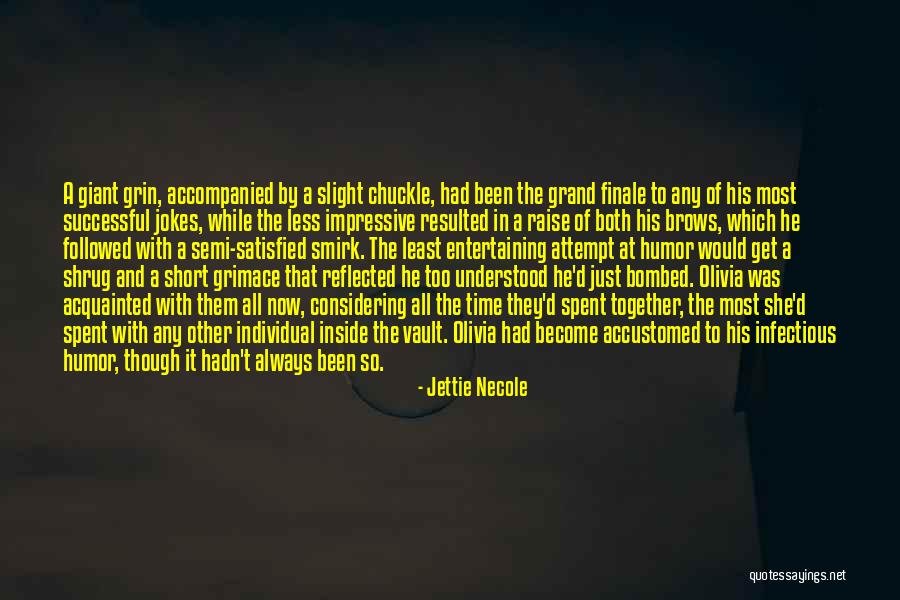 Grimace Quotes By Jettie Necole