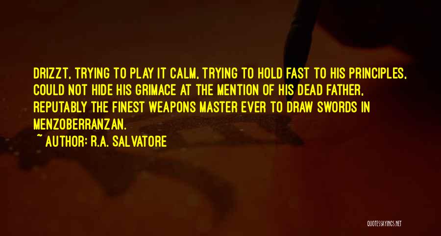 Grimace Quotes By R.A. Salvatore