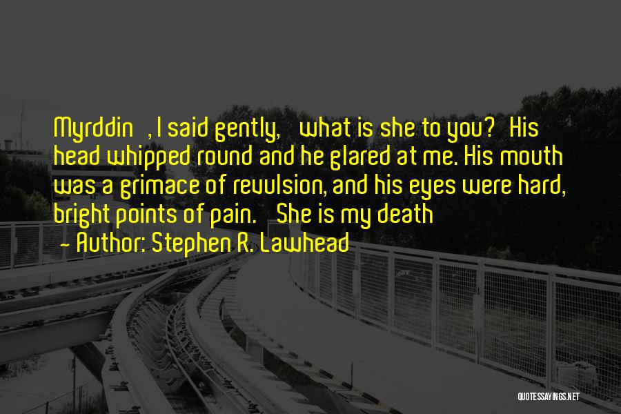 Grimace Quotes By Stephen R. Lawhead