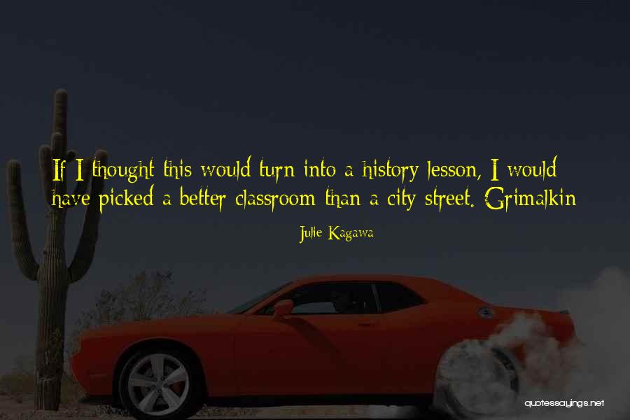 Grimalkin Quotes By Julie Kagawa Grimalkin Quotes By Julie Kagawa