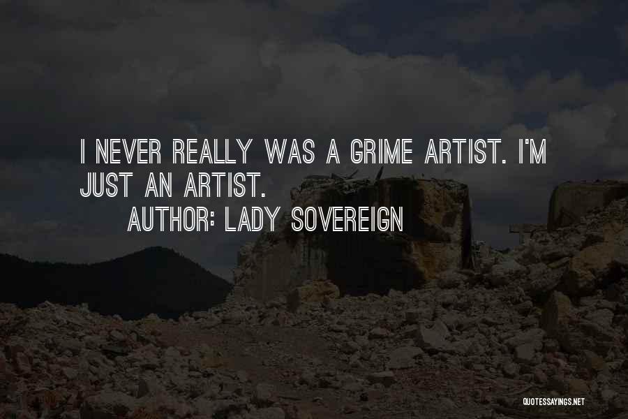 Grime Artist Quotes By Lady Sovereign