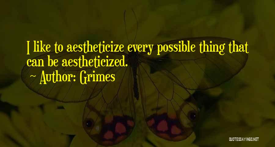 Grimes Quotes 1259933