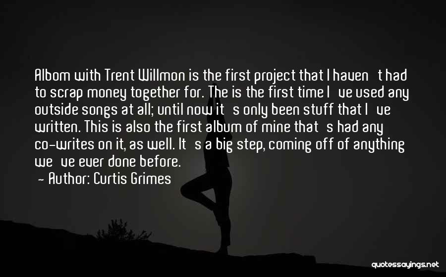 Grimes Song Quotes By Curtis Grimes