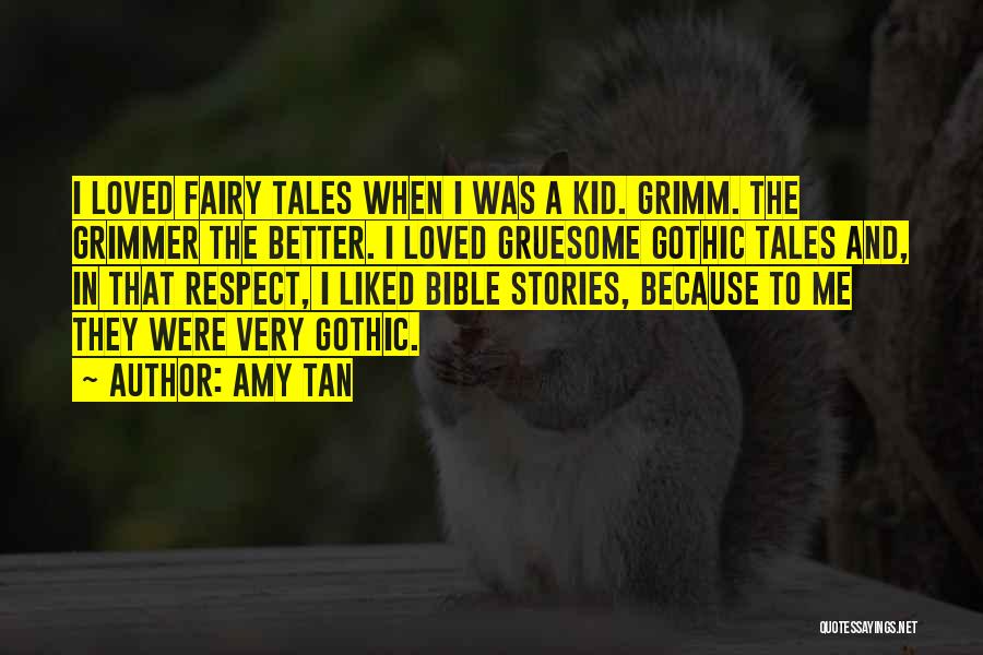 Grimm Fairy Tales Quotes By Amy Tan
