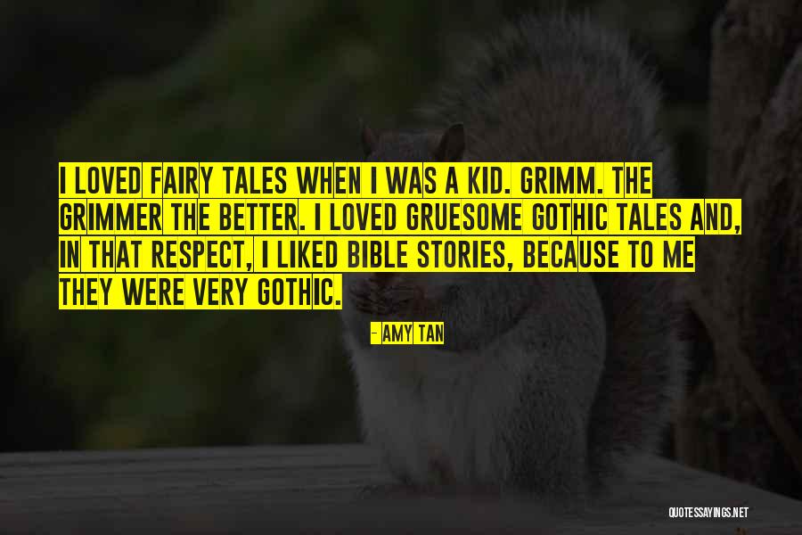 Grimm Fairy Tales Quotes By Amy Tan Grimm Fairy Tales Quotes By Amy Tan