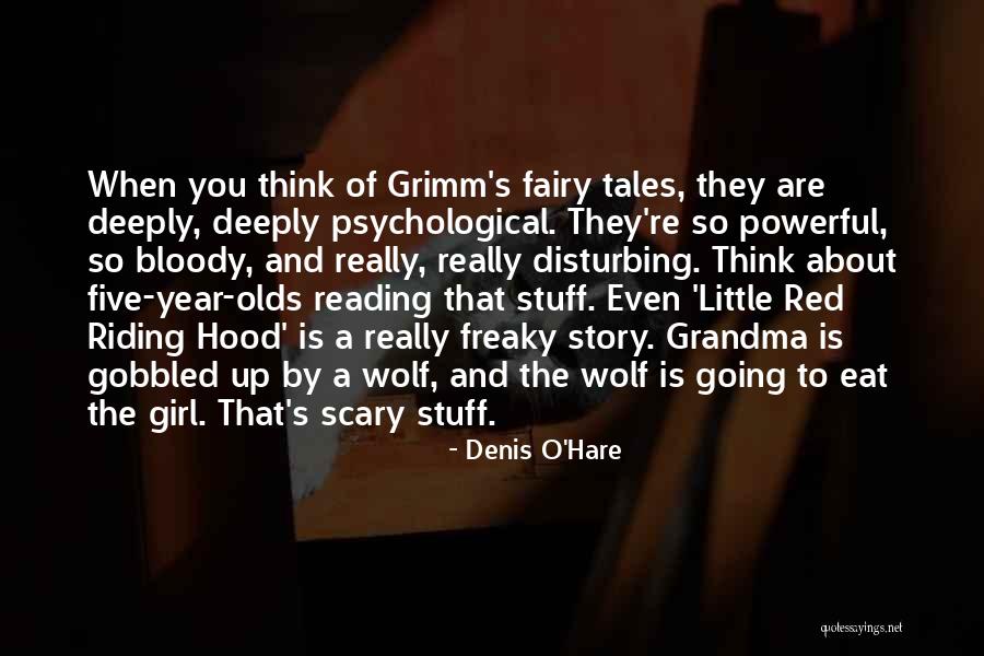 Grimm Fairy Tales Quotes By Denis O'Hare