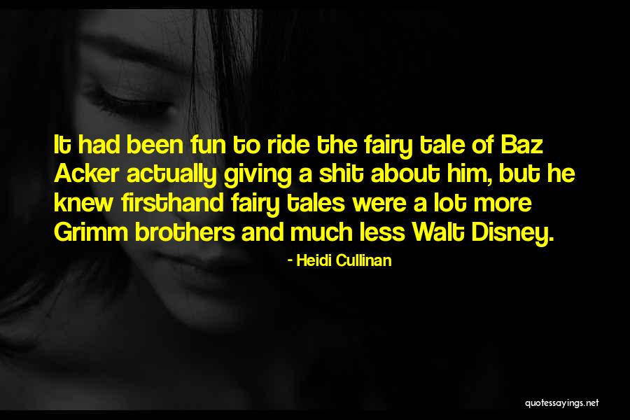 Grimm Fairy Tales Quotes By Heidi Cullinan