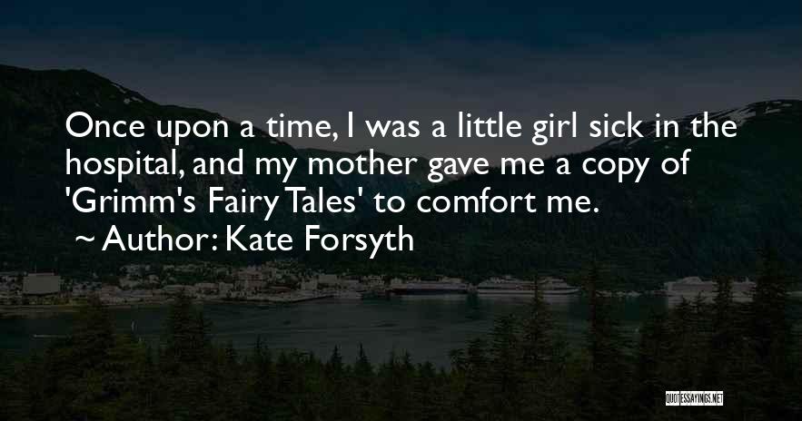 Grimm Fairy Tales Quotes By Kate Forsyth