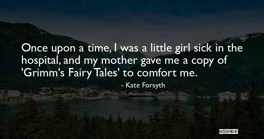 Grimm Fairy Tales Quotes By Kate Forsyth Grimm Fairy Tales Quotes By Kate Forsyth