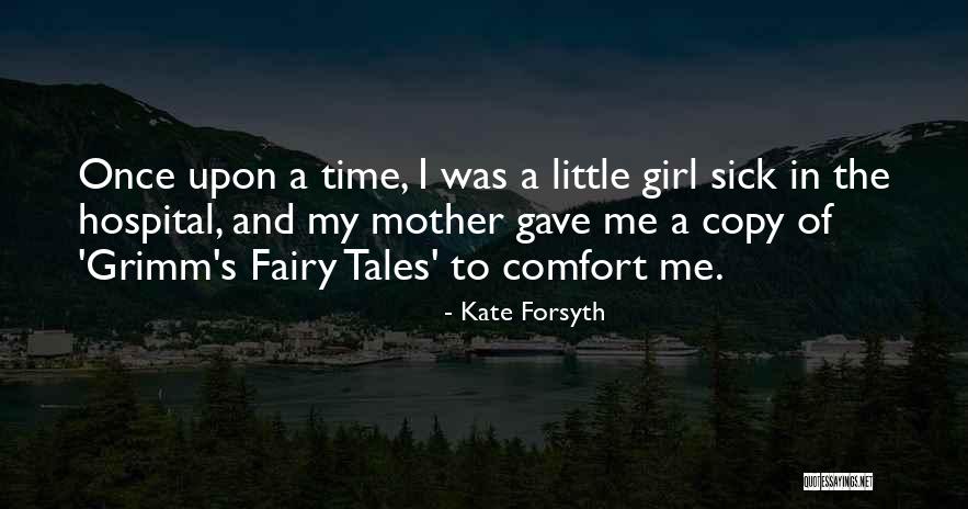 Grimm Fairy Tales Quotes By Kate Forsyth