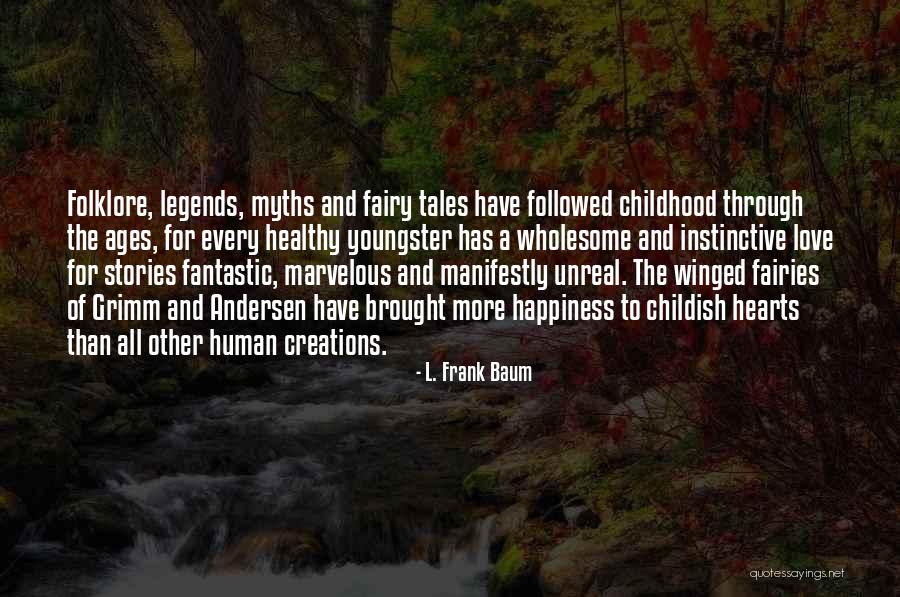 Grimm Fairy Tales Quotes By L. Frank Baum