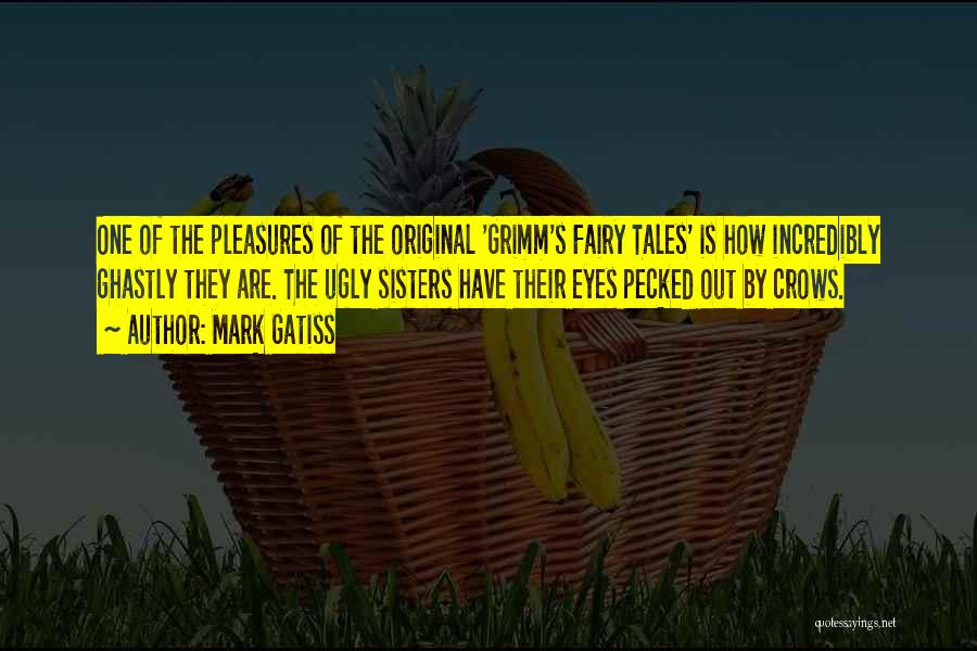 Grimm Fairy Tales Quotes By Mark Gatiss