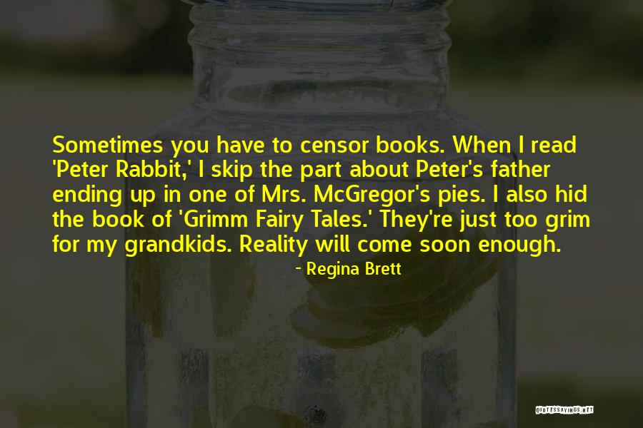 Grimm Fairy Tales Quotes By Regina Brett Grimm Fairy Tales Quotes By Regina Brett