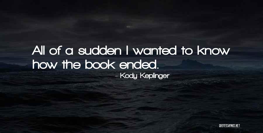 Grimpeur Quotes By Kody Keplinger Grimpeur Quotes By Kody Keplinger