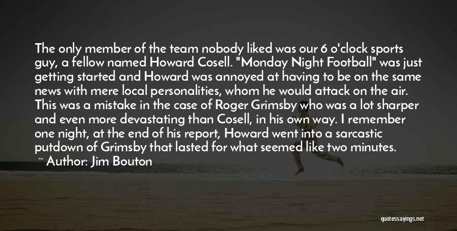 Grimsby Quotes By Jim Bouton