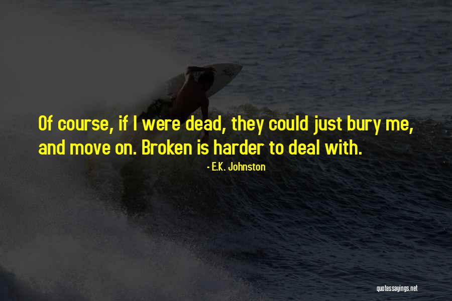 Grimstad Quotes By E.K. Johnston Grimstad Quotes By E.K. Johnston