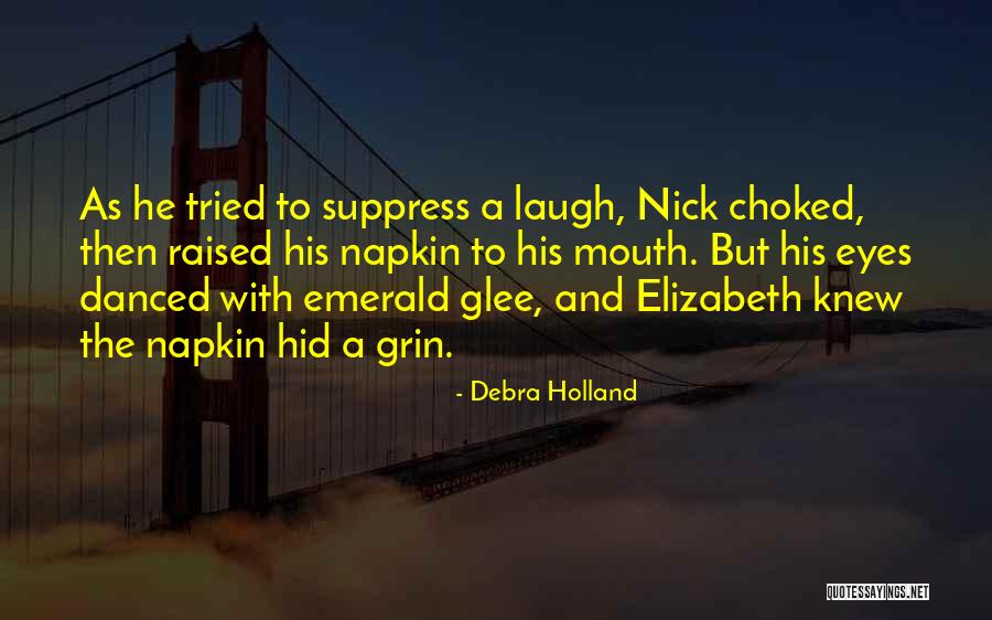 Grin Quotes By Debra Holland Grin Quotes By Debra Holland
