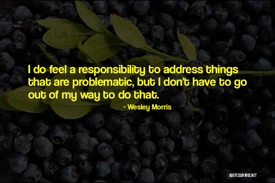 Grinbergas Quotes By Wesley Morris Grinbergas Quotes By Wesley Morris