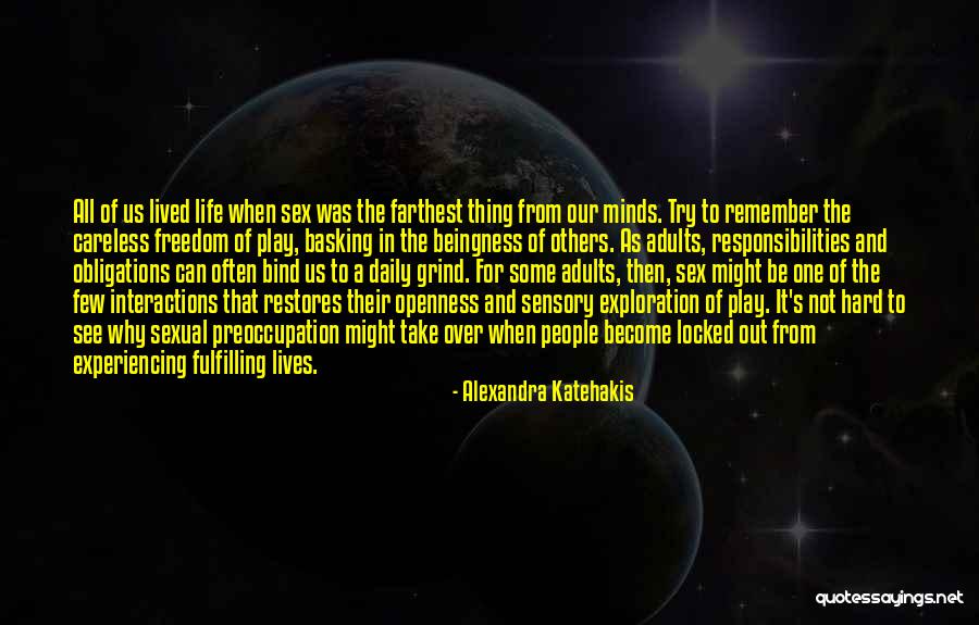 Grind Hard Quotes By Alexandra Katehakis Grind Hard Quotes By Alexandra Katehakis