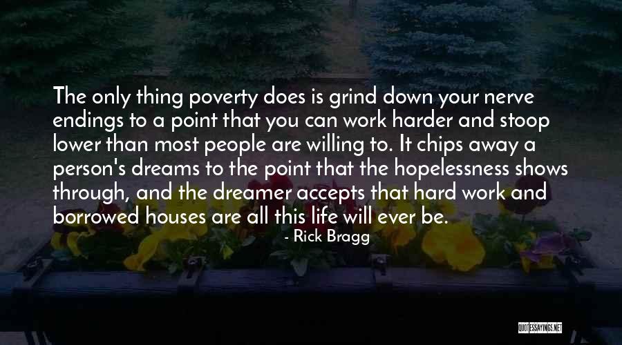 Grind Hard Quotes By Rick Bragg Grind Hard Quotes By Rick Bragg