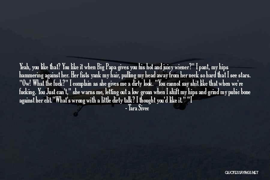 Grind Hard Quotes By Tara Sivec Grind Hard Quotes By Tara Sivec
