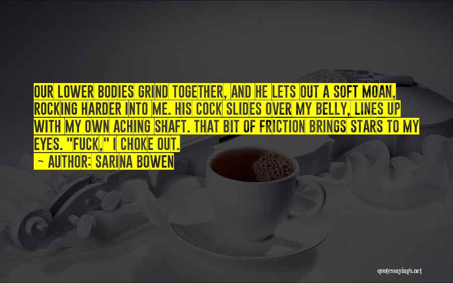 Grind Harder Quotes By Sarina Bowen