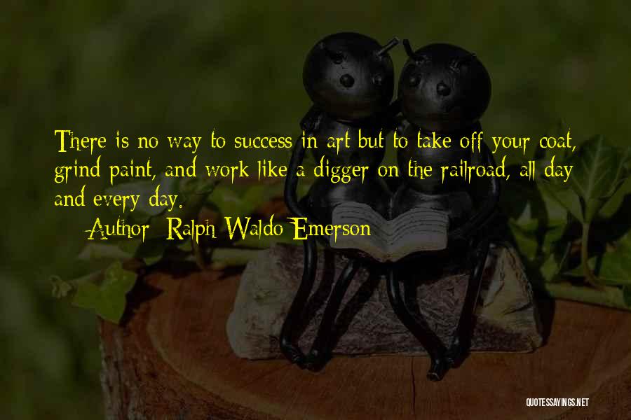 Grind On Quotes By Ralph Waldo Emerson