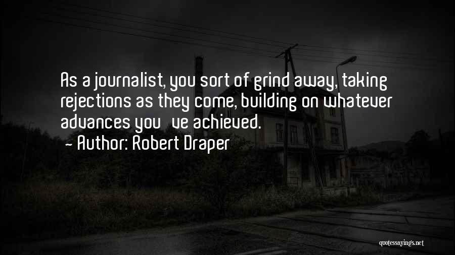 Grind On Quotes By Robert Draper