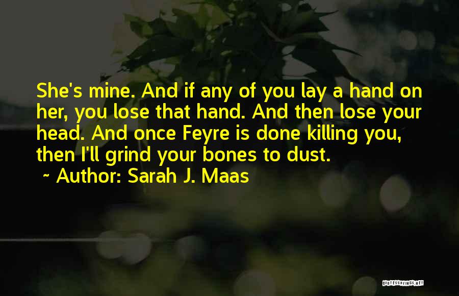 Grind On Quotes By Sarah J. Maas