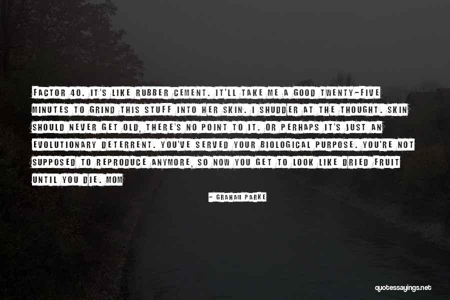 Grind Quotes By Graham Parke Grind Quotes By Graham Parke