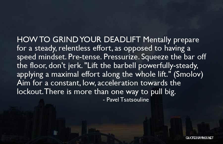 Grind Quotes By Pavel Tsatsouline Grind Quotes By Pavel Tsatsouline